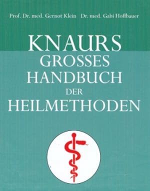 Bild des Verkufers fr Knaurs Grosses Handbuch der Heilmethoden. zum Verkauf von Antiquariat Bernhardt