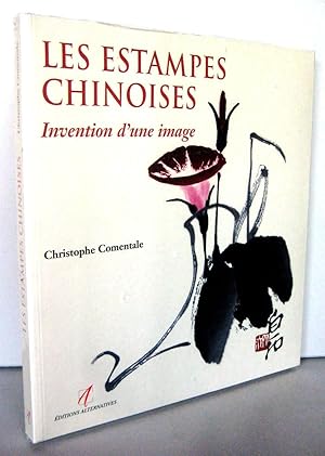 Immagine del venditore per LES ESTAMPES CHINOISES ; INVENTION D'UNE IMAGE venduto da Librairie Thot