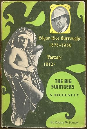 Seller image for The Big Swingers: Edgar Rice Burroughs 1875-1950, Tarzan 1912- for sale by Dearly Departed Books
