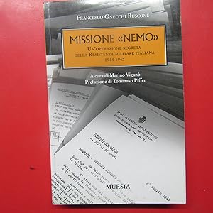 Imagen del vendedor de Missione 'Nemo' Un'operazione segreta della Resistenza Militare Italiana 1944 -1945 a la venta por Antonio Pennasilico