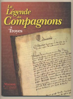 La Légende des Compagnons à Troyes. Text/Bildband.