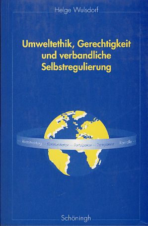 Seller image for Umweltethik, Gerechtigkeit und verbandliche Selbstregulierung. for sale by Fundus-Online GbR Borkert Schwarz Zerfa