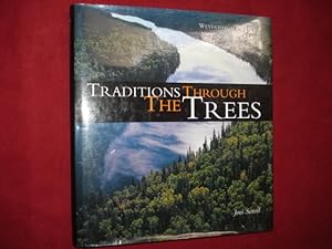 Seller image for Traditions Through the Trees. Weyerhaeuser's First 100 Years. for sale by BookMine