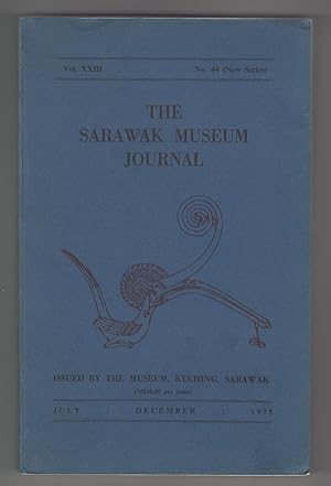 The Sarawak Museum Journal (Vol. XXIII Nos. 44, New Series) January-December 1975