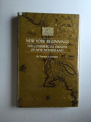 Seller image for New York Beginnings The Commercial Origins of New Netherland for sale by WellRead Books A.B.A.A.