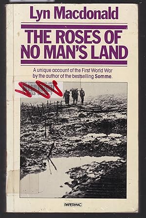 The Roses of No Man's Land : a Unique Account of the First World War