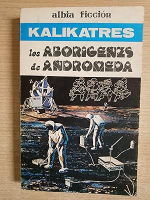 Imagen del vendedor de LOS ABORIGENES DE ANDROMEDA a la venta por Gibbon Libreria