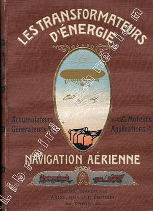 Imagen del vendedor de Transformateurs d'nergie - Accumulateurs, moteurs, gnrateurs, applications - Navigation arienne. a la venta por Librairie Chretien