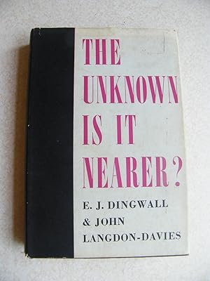 Imagen del vendedor de The Unknown Is It Nearer? a la venta por Buybyebooks