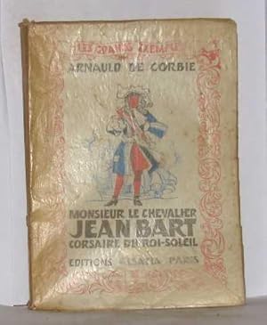 Imagen del vendedor de Monsieur le chevalier jean bart corsaire du roi-soleil a la venta por crealivres