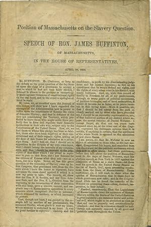 Bild des Verk�ufers f�r Position of Massachusetts on the Slavery Question. Speech of Hon. James Buffinton, of Massachusetts, in the House of Representatives, April 30, 1856 zum Verkauf von Kaaterskill Books, ABAA/ILAB