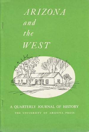 Bild des Verk�ufers f�r Arizona and the West. A Quarterly Journal of History. Volume Twenty-Three - Number Two, Summer 1981 zum Verkauf von Kaaterskill Books, ABAA/ILAB