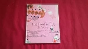 Seller image for THE PAI-PAI PIG for sale by Betty Mittendorf /Tiffany Power BKSLINEN