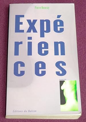 Image du vendeur pour EXPERIENCES - Roman mis en vente par LE BOUQUINISTE