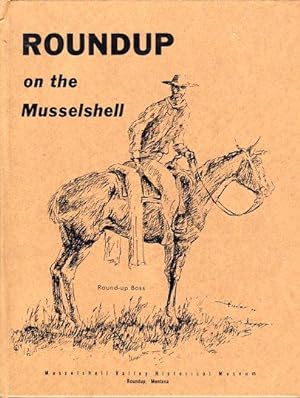 Roundup on the Musselshell: Pieces of the Past