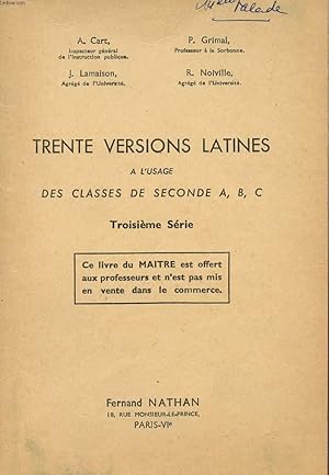 Seller image for TRENTE VERSIONS LATINES A L'USAGE DES CLASSES DE SECONDE A, B, C - TROISIEME SERIE. for sale by Le-Livre