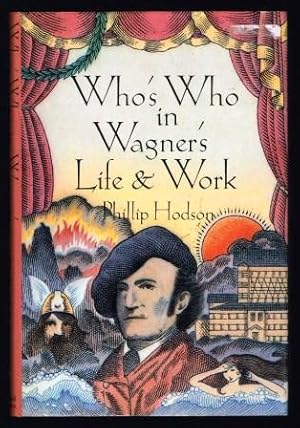 Who's Who in Wagner's Life & Work