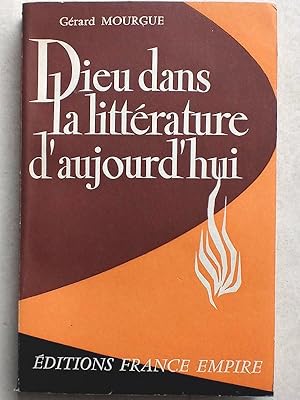 Dieu dans la Littérature d'Aujourd'hui [ exemplaire dédicacé par l'auteur ]