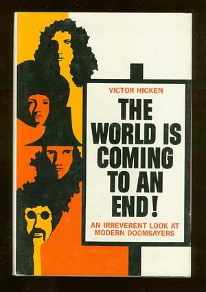 Bild des Verkufers fr The World Is Coming To An End! zum Verkauf von Between the Covers-Rare Books, Inc. ABAA