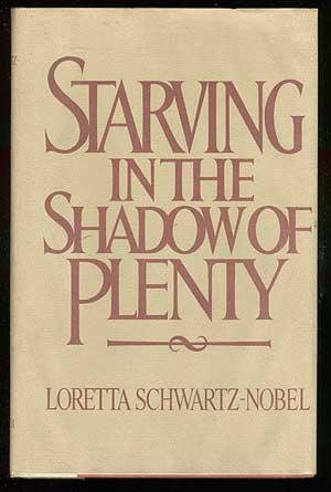 Bild des Verkufers fr Starving In The Shadow Of Plenty zum Verkauf von Between the Covers-Rare Books, Inc. ABAA