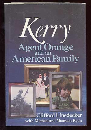 Immagine del venditore per Kerry: Agent Orange and an American Family venduto da Between the Covers-Rare Books, Inc. ABAA