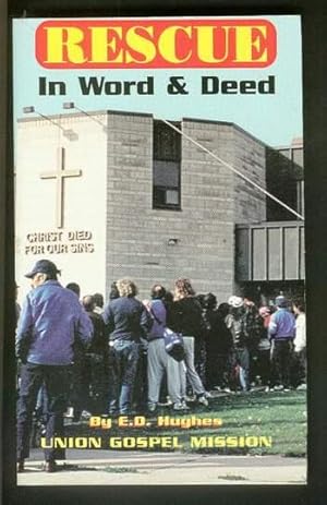 Seller image for RESCUE IN WORD & DEED. -- Union Gospel Mission / Concrete jungles of inner city Winnipeg, Manitoba, Canada. for sale by Comic World