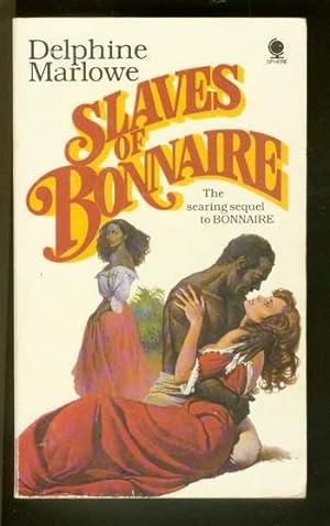 Image du vendeur pour SLAVES OF BONNAIRE. (Scarce SEQUEL #2 - Book Two in series) Jamaica Plantation, Mansion of Bonnaire, Black men and women who died broken in slavery, White Masters and Mistresses consumed with greed and ruined by lust. mis en vente par Comic World