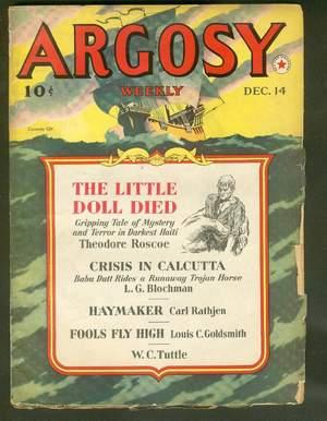 Imagen del vendedor de ARGOSY Pulp magazine. December 14,1940. > Little Doll Died (Haiti, Zombies, Voodoo, ancient magic) / He Didn't Want Soup / Crisis in Calcutta / Haymaker (boxing fiction) / Fools Fly High / With Sword in Hand / Shame of Arizona by W.C. Tuttle. a la venta por Comic World