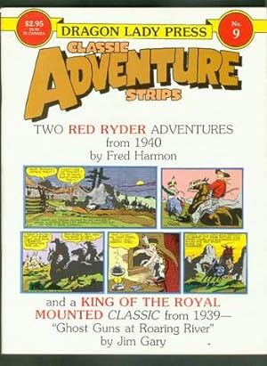 Bild des Verkufers fr CLASSIC ADVENTURE STRIPS Magazine #9 = February/1987 (Two Red Ryder Adventures from 1940; Zane Grey's King of the Royal Mounted Classic from 1939 - " Ghost Guns at Roaring River " ); zum Verkauf von Comic World