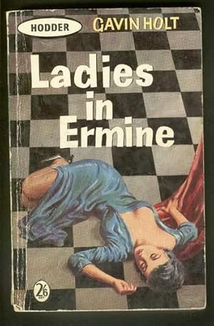 Seller image for LADIES IN ERMINE. (Hodder Book # 91 ); for sale by Comic World