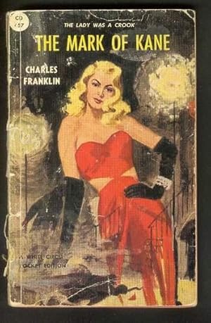 Bild des Verkufers fr The MARK OF KANE. ( Canadian White Circle Book # 457 ) The LADY was a Crook; zum Verkauf von Comic World