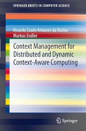 Seller image for Context Management for Distributed and Dynamic Context-Aware Computing for sale by AHA-BUCH GmbH