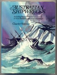 Australian Shipwrecks Including Vessels Wrecked En Route to or from Australia, and Some Stranding...