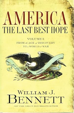 Seller image for America: The Last Best Hope; Volume I: From the Age of Discovery to a World at War 1492-1914 for sale by Round Table Books, LLC