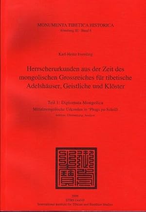 Karl-Heinz Everding: Herrscherurkunden aus der Zeit des mongolischen Grossreiches für tibetische ...