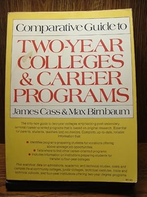 Seller image for COMPARATIVE GUIDE TO TWO-YEAR COLLEGES AND CAREER PROGRAMS for sale by The Book Abyss