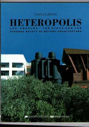 Heteropolis: Los Angeles The Riots and the Strange Beauty of Hetero-Architecture