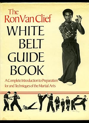 Seller image for The Ron Van Clief White Belt Guide Book for sale by Little Stour Books PBFA Member