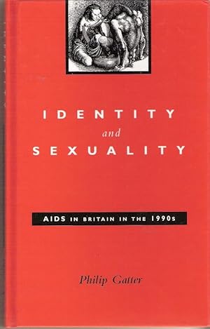 Seller image for Identity and Sexuality : AIDS in Britain in the 1990s for sale by tsbbooks