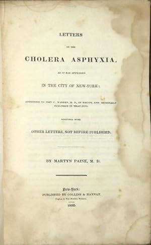 Letters on the cholera asphyxia, as it has appeared in the city of New-York: addressed to John C....