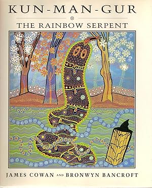 Bild des Verkufers fr Kun-Man-Gur : The Rainbow Serpent zum Verkauf von Beverly Loveless