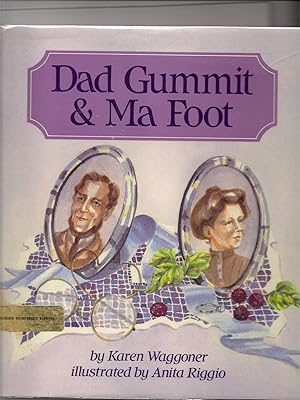 Seller image for Dad Gummit and Ma Foot for sale by Beverly Loveless