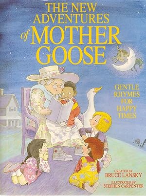 Seller image for The New Adventures of Mother Goose: Gentle Rhymes for Happy Times for sale by Beverly Loveless