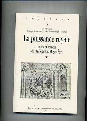 Seller image for LA PUISSANCE ROYALE . IMAGE ET POUVOIR DE L ANTIQUIT AU MOYEN GE for sale by Librairie CLERC