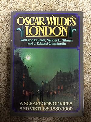 Bild des Verkufers fr Oscar Wilde"s London: A Scrapbook of Vices and Virtues: 1880 - 1900 zum Verkauf von Book Nook