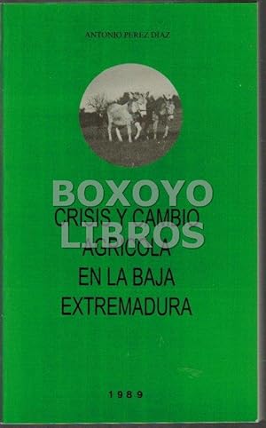 Crisis y cambio agrícola en la Baja Extremadura