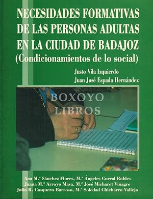 Necesidades formativas de las personas adultas en la ciudad de Badajoz (Condicionamientos de los ...