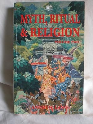 Myth, Ritual, and Religion volume 2