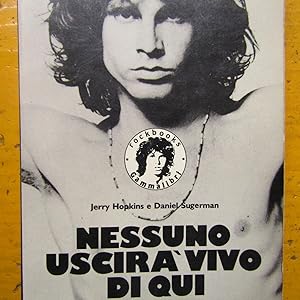 Imagen del vendedor de Nessuno uscir vivo di qui La sconvolgente biografia di Jim Morrison a la venta por Antonio Pennasilico