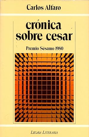 Imagen del vendedor de CRONICA SOBRE CESAR (PREMIO SESAMO 1980) a la venta por Libreria 7 Soles